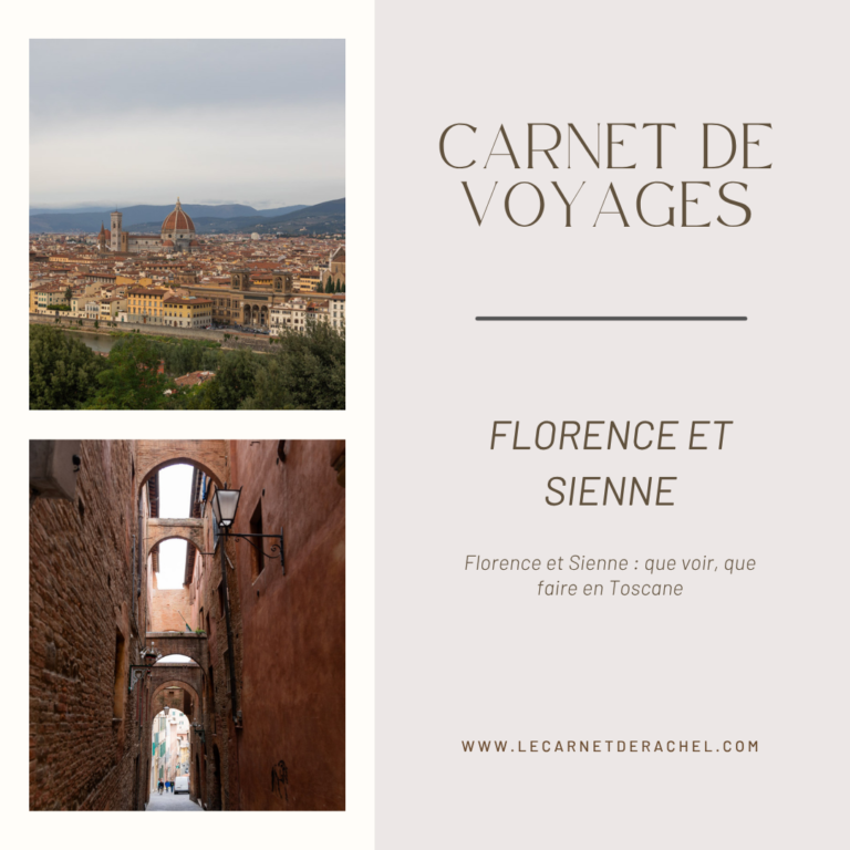 Florence et Sienne : que voir, que faire en Toscane